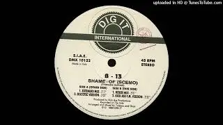 B-13 - Shame-Of (Scemo) (Extended Mix)