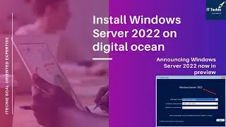 Install Windows Server 2022 on Digital Ocean | Announcing Windows Server 2022 Now in Preview