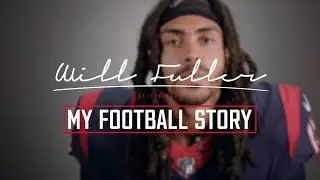 My Football Story: Will Fuller V