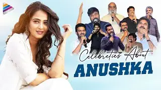 Celebs About Anushka Shetty | Happy Birthday Anushka | Anushka Latest Videos | Telugu FilmNagar