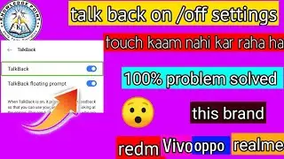 what's TalkBack settings on mobile phone/TalkBack problem Fix|mobile touch not working.....