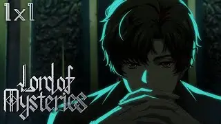 Lord of Mysteries Episode 1 