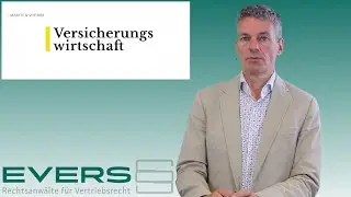 Pr&uuml;fe, wer sich binde | Urteilsbesprechung in der Versicherungswirtschaft | J&uuml;rgen Evers