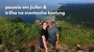 passeio em Jiufen e trilha na montanha Keelung - Taiwan 