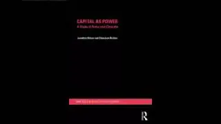 CAPITAL AS POWER part 1 Jonathan Nitzan and Shimshon Bichler