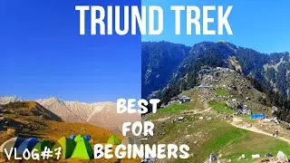 Triund Trek || Himachal Pradesh | Best Trek for Beginners.