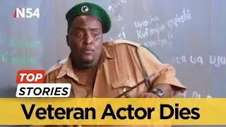 RIP! Muore l'attore veterano keniano Bilal Wanjau - News54