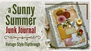 &ldquo;Sunny Days&rdquo; Challenge Journal | Junk Journal Inspiration