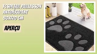 AVIS (2026) : FCSDETAIL Paillasson Antid&eacute;rapant 80x120 cm. D&Eacute;TAILS