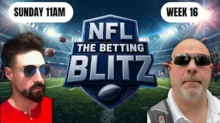 NFL: The Betting Blitz | Week 16 NFL Sunday Analysis & Best Bets | HD 4k