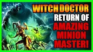 Return of The Amazing Minion Master! Diablo 3 Witch Doctor Builds Season 9 State of the Game