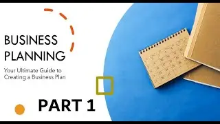 How to Create a Business Plan - Part 1 - Getting Started #businessplan #businesscourse