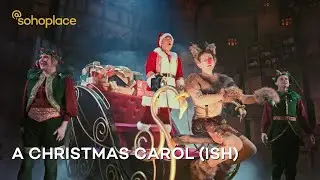 A Christmas Carol (ish) @sohoplace | Official Trailer