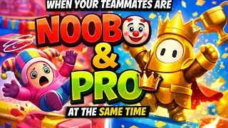 WHEN YOUR TEAM MATES ARE NOOB AND PRO AT SAME // FALL GUYS