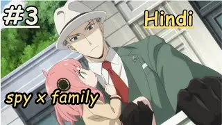 Spy x Family Episode 3 Explained in Hindi  | Anime 2022 | Hassan Otaku