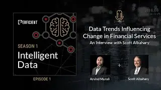 Data Trends Influencing Change in Financial Services | Intelligent Data S1E1