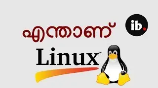 What is Linux explained in Malayalam - എന്താണ് ലിനക്സ്