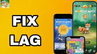 How To Fix And Solve Lag On Wordscapes App | Final Solution