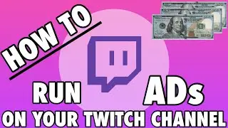 HOW TO RUN ADS ON YOUR TWITCH CHANNEL FOR PARTNERS & AFFILIATES