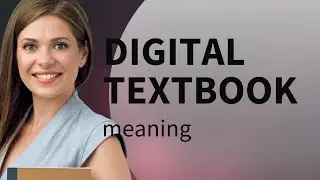 Understanding Digital Textbooks: A Guide to Modern Learning