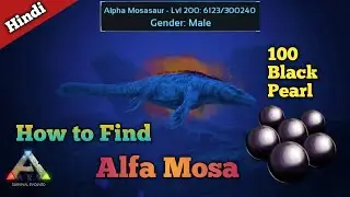 Defeating Alfa Mosasaurus for Black Pearl & Alfa Mosa Location | Ark Survival Evolved Mobile | Hindi