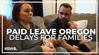 2 families still have not received Paid Leave Oregon benefits
