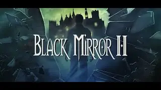 The Black Mirror II #9 (ГЛАВА 5 и 6)