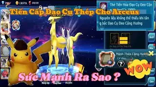 Poke Đại Chiến- Tiến Hóa Đạo Cụ Đeo Đấng Arceus Cộng Hưởng Lên Hệ Thép Sức Mạnh Liệu Có Bá Đạo.