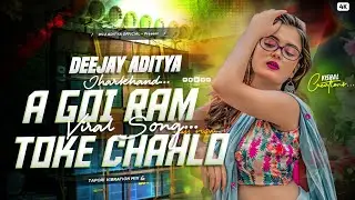 Khortha Dj Song A Goi Ram Toke Chahlo 😱Edm Lover Tabahi Mix !! Instgram Virl Song ! Dj Aditya Bokaro