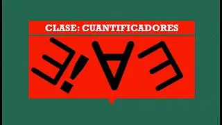 CLASE  de CUANTIFICADORES y NEGACIÓN de CUANTIFICADORES