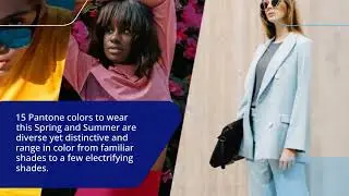 15 Pantone Colors to Wear this Spring and Summer 2022