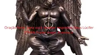 #ORAÇÃO #FORTE #LUCIFER  COLOCAR LÚCIFER EM PRIMEIRO LUGAR