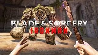 First time. One life - Blade and Sorcery IRONMAN