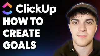 How to Create Goals in Clickup (Full 2025 Guide)