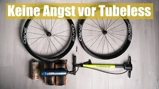 Keine Angst mehr vor Tubeless || Montage + Tipps & Tricks