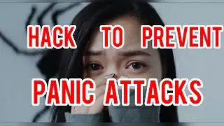 Best Hack to prevent Panic attacks..if you&rsquo;re also getting panic attacks often then must watch