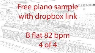 Free Piano Sample w Drop box link - 82 bpm B flat 4 of 4