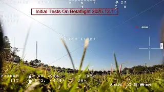 Initial Tests On Betaflight 2025.12.1 | The Flywoo Explorer LR4 O4 Pro | ALTHOLD & POS HOLD Features
