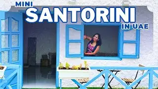 Mini Greece Santorini in UAE  - Want to visit Santorini in UAE ? - Greece vibes in UAE - Fujaira