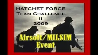AIRSOFT MilSim Event Highlights- Hatchet Force Team Challenge 2009
