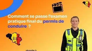 Comment se passe l'examen pratique final du permis de conduire ?