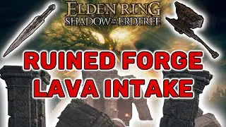 Ruined Forge Lava Intake Dungeon Guide - Elden Ring Shadow of the Erdtree