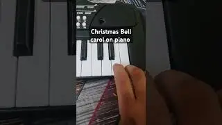 Christmas bell Carol on piano pF-501##short video made by me for you