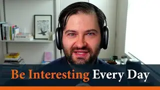 Be Interesting, Every Day, Forever - Dan Frommer