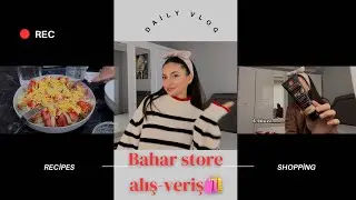 HEÇNƏ İSTƏDİYİM KİMİ OLMADI😐/ (Günlük Vlog📸/Bahar Store Alış-Veriş🛍️/Sezar Salatı Hazırladım🥗)