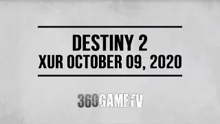 Destiny 2 Xur 10-09-20 - Xur Location October 09, 2020 - Inventory - Items