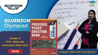 Silverzone IMO Grade 5 | 2021 Question Paper (Set AA) | Q11&ndash;20 Full Solutions