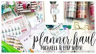 Planner Haul | Etsy & Michaels | March 2018