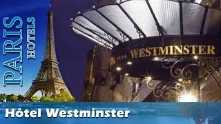 H&ocirc;tel Westminster - Paris Hotels, France