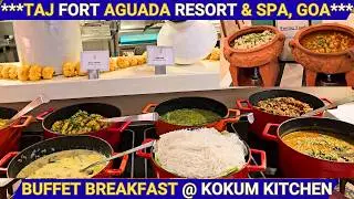 Buffet Breakfast at 'Kokum Kitchen', Taj Fort Aguada Resort & Spa, Goa - Sinquerim Beach, Candolim !